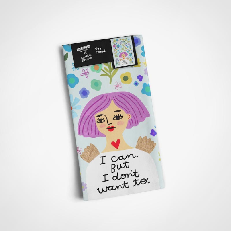 Disrupted Industries Cotton Tea Towel - I Can But I Don't Want To | Koop.co.nz