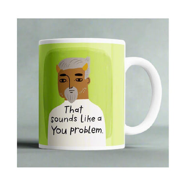 Disrupted Industries Grumpy Man Mug - That Sounds Like A You Problem | Koop.co.nz