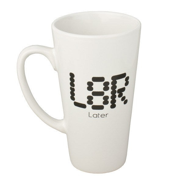 Text Mugs Super Sized L8R Mug | Koop.co.nz