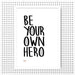Pint Size Be Your Own Hero Wall Print | Koop.co.nz