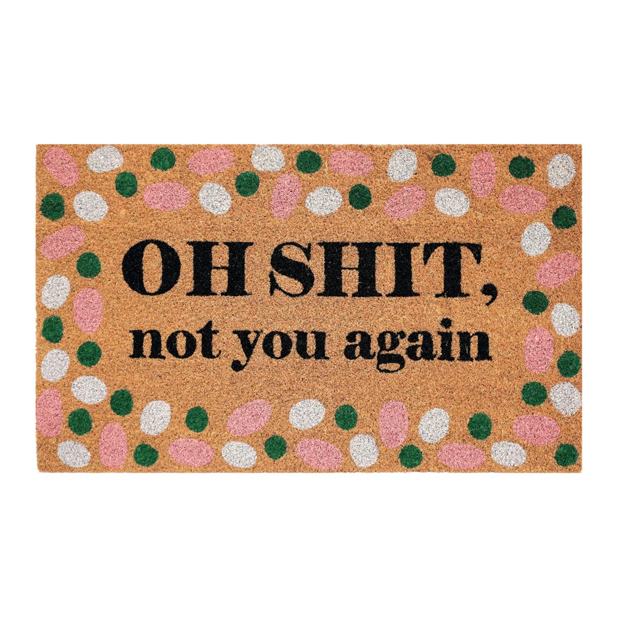 Urban Products Oh Shit, Not You Again Doormat Funny Doormats NZ